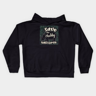 save the chubby unicorn Kids Hoodie